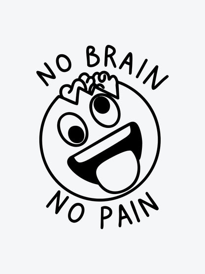 No Brain No Pain temporary tattoo