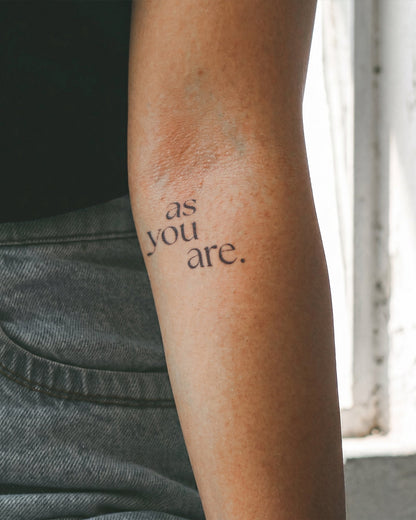 As You Are temporary tattoo