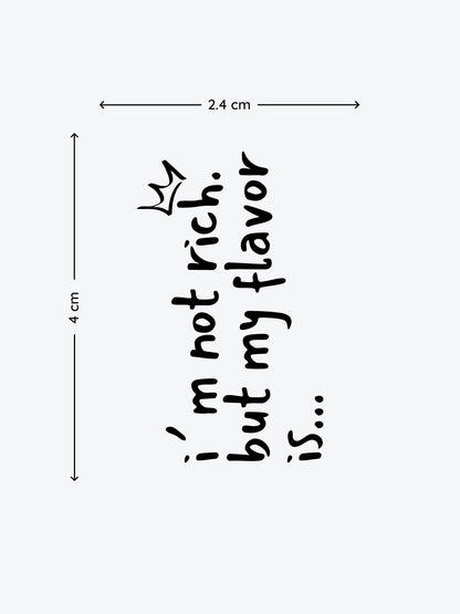 Im Not Rich But temporary tattoo