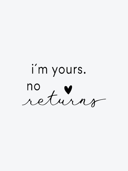 Im Yours No Returns temporary tattoo