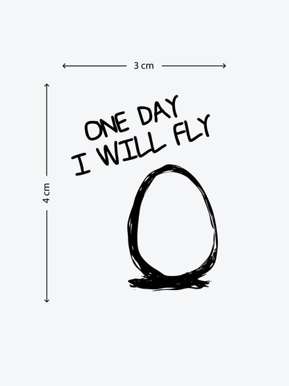 One Day i Will Fly temporary tattoo