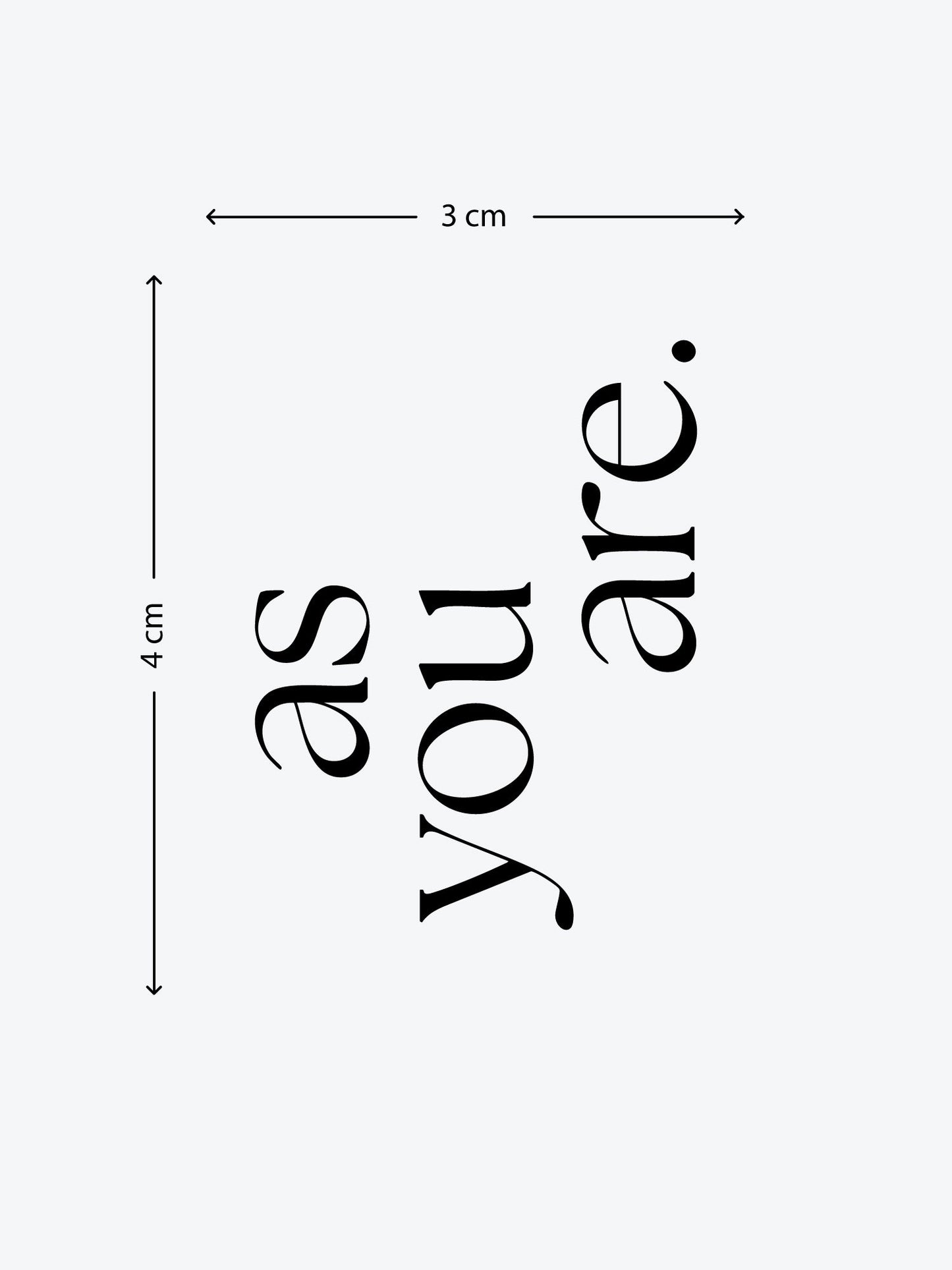 As You Are temporary tattoo