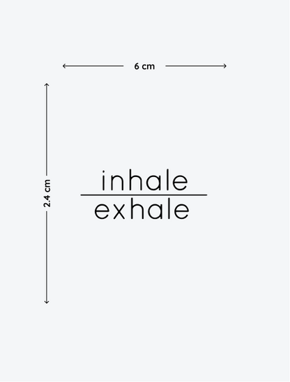 Inhale Exhale temporary tattoo