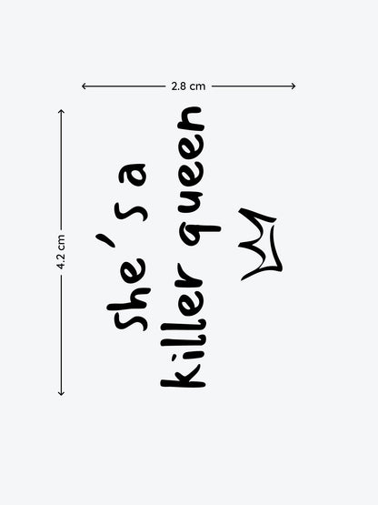 She Is A Killer Queen temporary tattoo